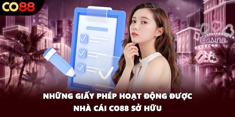 Những giấy phép hoạt động được nhà cái CO88 sở hữu