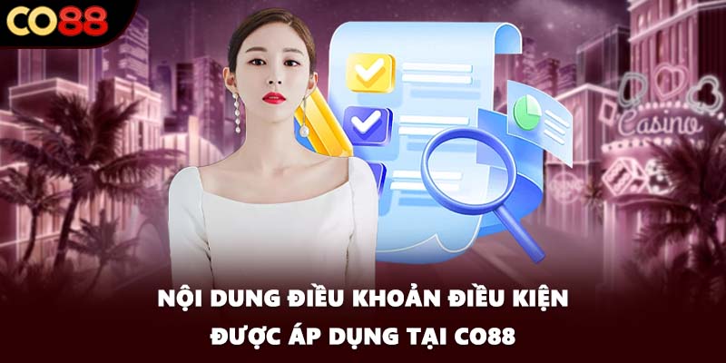 Nội dung điều khoản điều kiện được áp dụng tại CO88